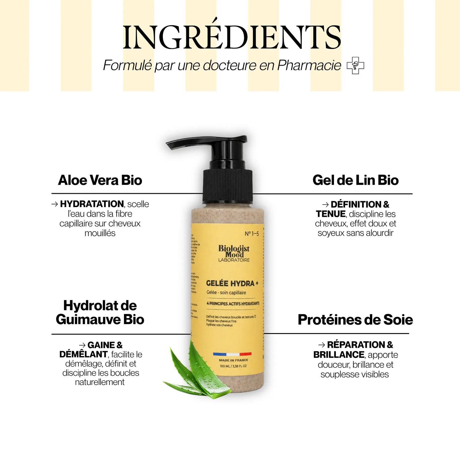 Ingrédients de la gelée capillaire hydratante à l’aloe vera, gel de lin, protéines de soie et guimauve bio pour hydrater et définir les cheveux bouclés