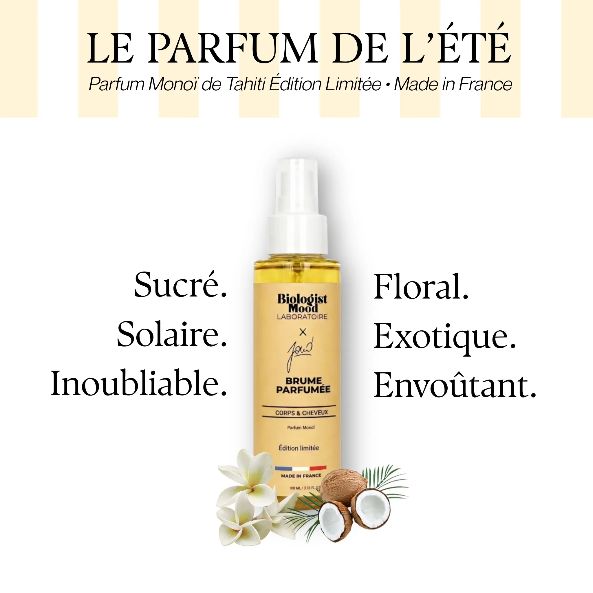 Brume parfumée Monoï de Tahiti Biologist Mood x Joud pour cheveux et corps, parfum solaire aux notes florales et exotiques inspirées de l&